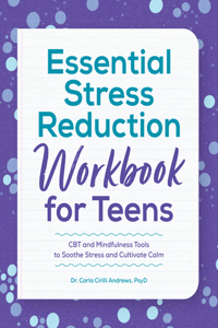 Essential Stress Reduction Workbook for Teens