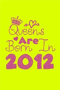 Queens Are Born In 2012 Notebook