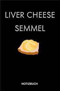 Liver Cheese Semmel. Notizbuch