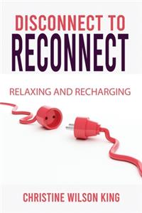 Disconnect to Reconnect