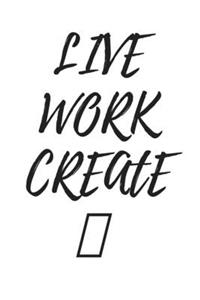 Live work create