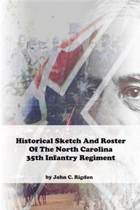 Historical Sketch And Roster Of The North Carolina 35th Infantry Regiment