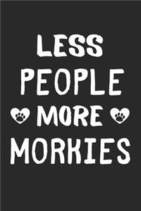Less People More Morkies
