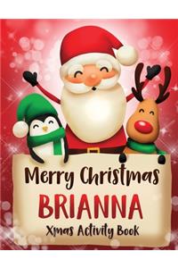 Merry Christmas Brianna: Fun Xmas Activity Book, Personalized for Children, perfect Christmas gift idea