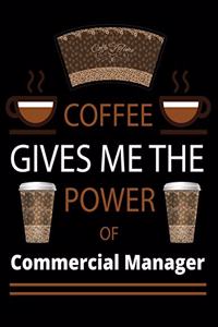 COFFEE gives me the power of Commercial manager