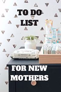 To Do List for New Mothers