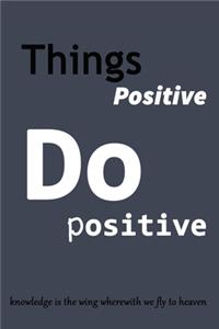 Thing positive Do positive