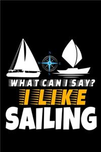 What Can I Say I Like Sailing