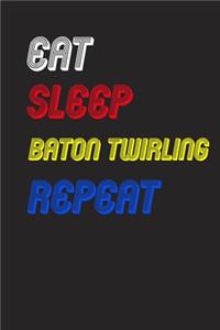 Eat Sleep baton twirling Repeat Notebook Fan Sport Gift