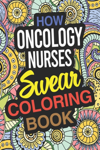 How Oncology Nurses Swear Coloring Book