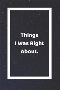 Things I Was Right About