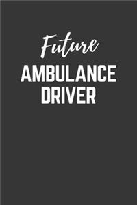 Future Ambulance-driver Notebook