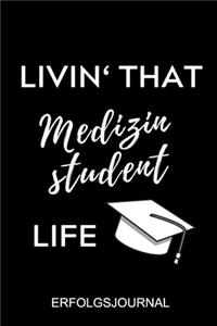 Livin' That Medizinstudent Life Erfolgsjournal