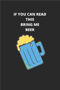 If You Can Read This, Bring Me A BEER
