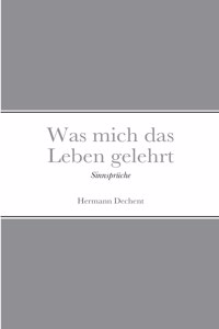 Was mich das Leben gelehrt