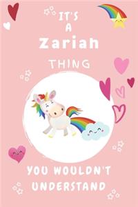 It's A Zariah Thing You Wouldn't Understand