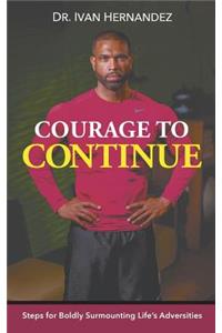 Courage to Continue