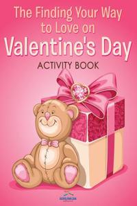 The Finding Your Way to Love on Valentine's Day Activity Book