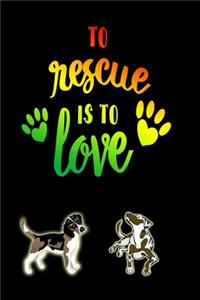 To Rescue Is To Love