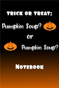 Halloween Trick or Treat Pumpkin Soup Notebook