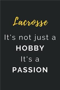 Lacrosse It's not just a Hobby It's a Passion