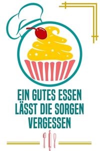 Ein gutes Essen lässt die Sorgen vergessen