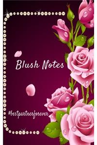 Blush Notes
