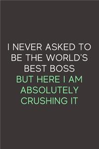 I Never Asked To Be The World's Best Boss