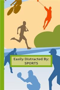 EASILY Distracted By SPORTS