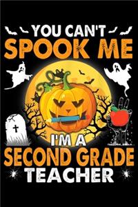 You Can't Spook Me I'm A Second Grade Teacher