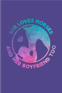 She Loves Horses And Her Boyfriend Too
