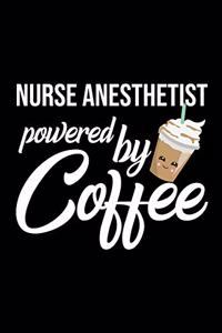 Nurse Anesthetist Powered by Coffee