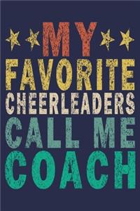 My Favorite Cheerleaders Call Me Coach