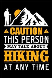 Caution! this person may talk about hiking at any time