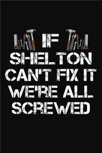 If Shelton Can't Fix It We're All Screwed