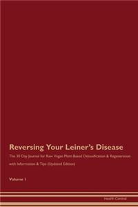 Reversing Your Leiner's Disease