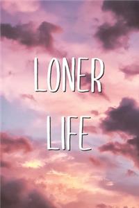 Loner Life