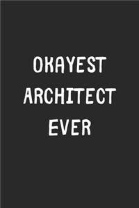 Okayest Architect Ever