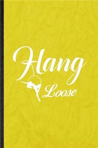 Hang Loose