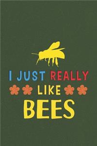 I Just Really Like Bees