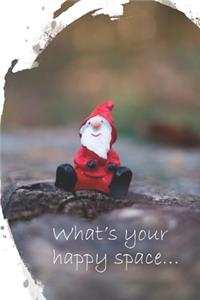 What's your happy space...