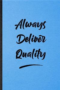 Always Deliver Quality