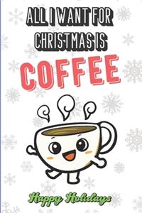 All I Want For Christmas Is A Coffee