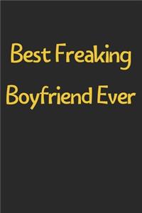 Best Freaking Boyfriend Ever