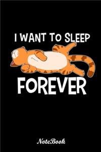 I Want To Sleep Forever Notebook