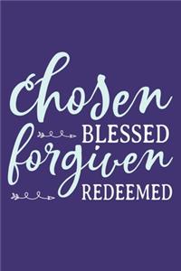 Chosen Blessed Forgiven Redeemed
