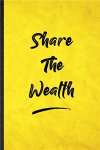 Share The Wealth