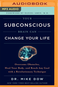 Your Subconscious Brain Can Change Your Life