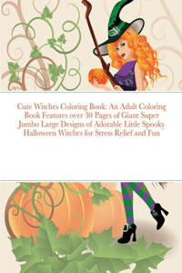 Cute Witches Coloring Book