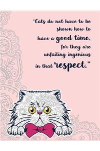 Cats do not have to be